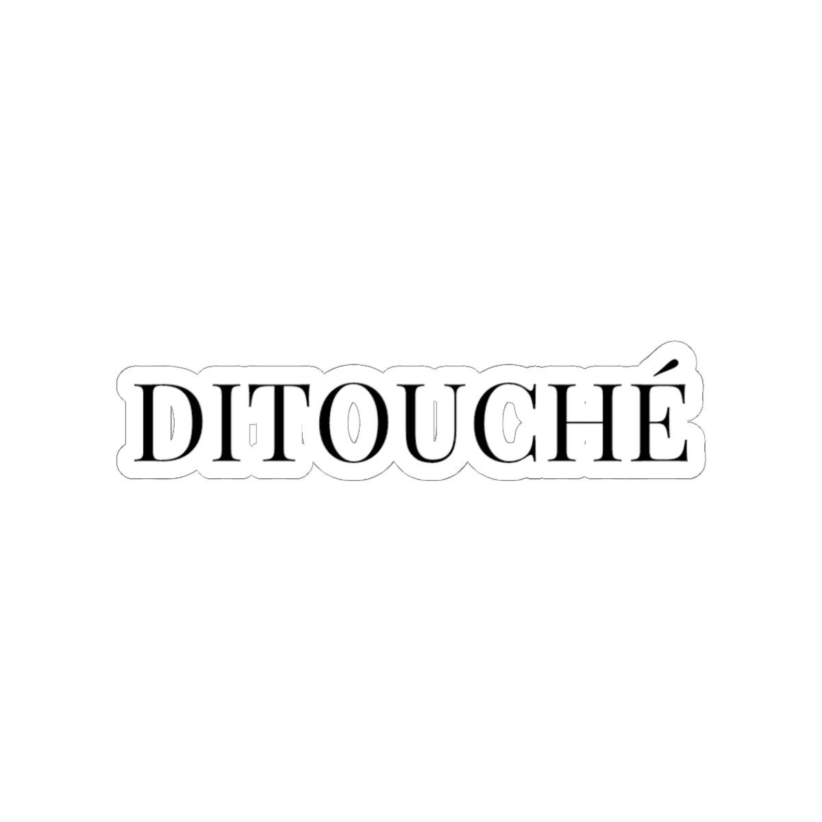 The Ditouché Sticker